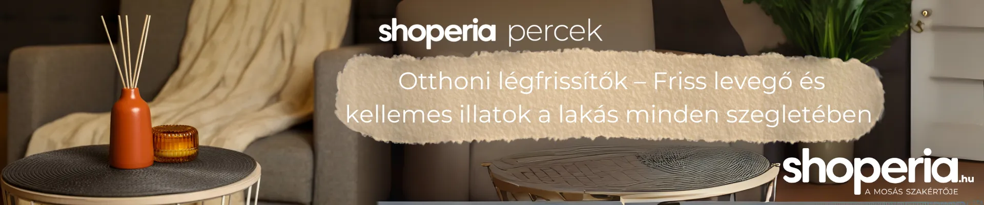 Otthoni légfrissítők – Friss levegő és kellemes illatok a lakás minden szegletében 