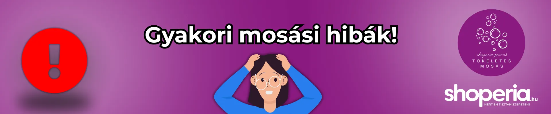 Gyakori hibák elkövetése mosás során – így kerüld el őket! 